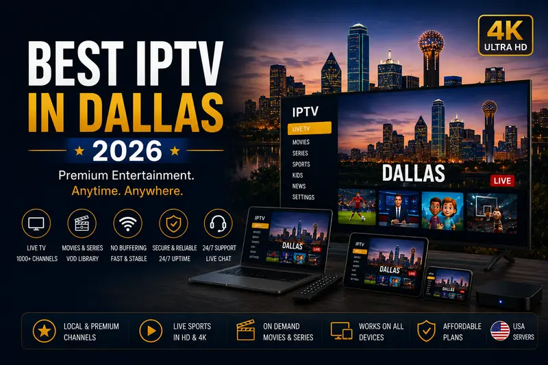 Best IPTV in Dallas 2026 Best IPTV in Dallas 2026