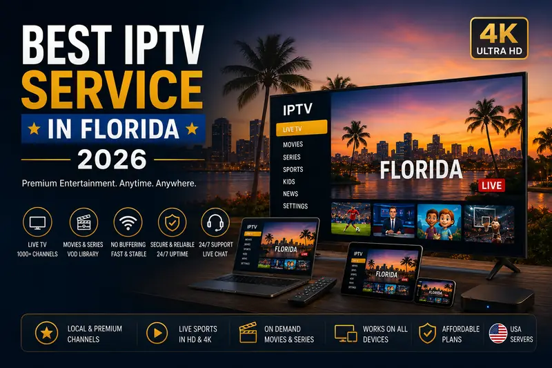 Best IPTV Service in Florida 2026
