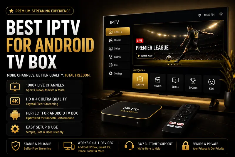 Best IPTV for Android TV box 2026 - works on NVIDIA Shield, Mi Box and generic Android boxes