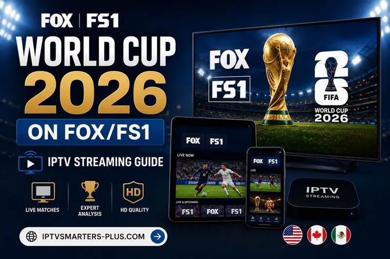 Watch World Cup 2026 on FOX and FS1 in the USA via IPTV