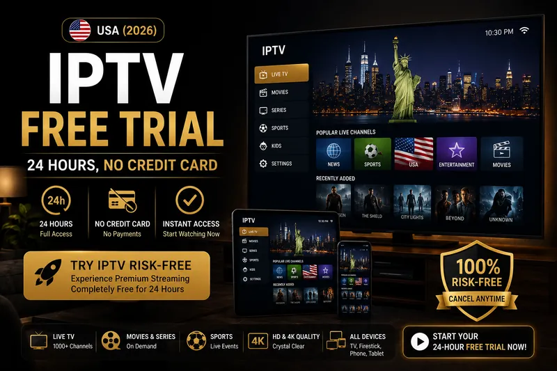 IPTV free trial USA — 24 hours, no credit card, 25,000+ channels in 4K